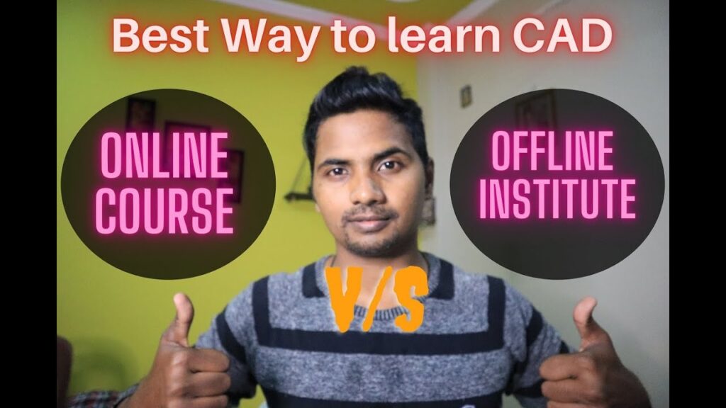 Best way to Learn CAD courses Online or Offline? Designtofuture