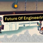 Future Of Engineering Jobs